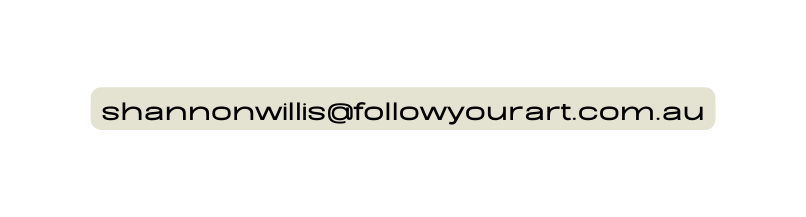 shannonwillis followyourart com au